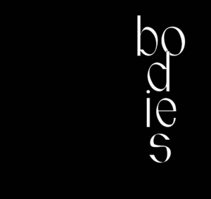 Bodies